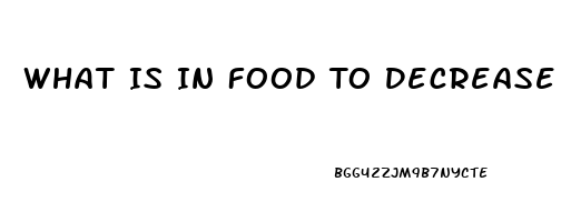 What Is In Food To Decrease Libido In Jail