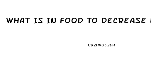 What Is In Food To Decrease Libido In Jail