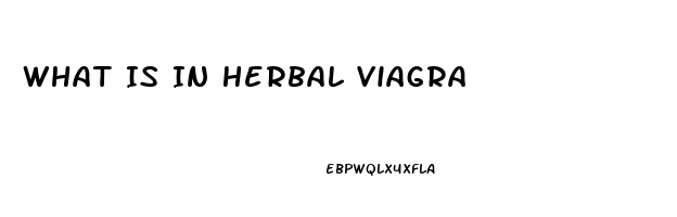 What Is In Herbal Viagra