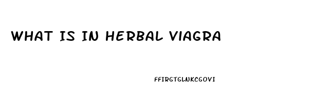 What Is In Herbal Viagra