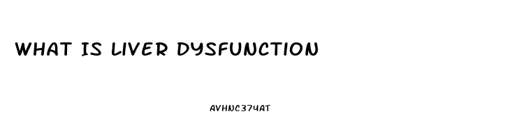 What Is Liver Dysfunction