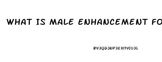 What Is Male Enhancement Formula