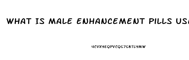 What Is Male Enhancement Pills Used For