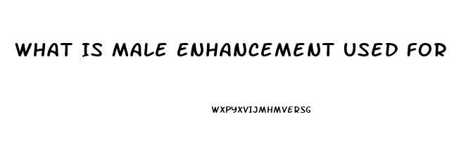 What Is Male Enhancement Used For