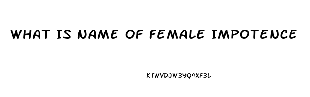 What Is Name Of Female Impotence