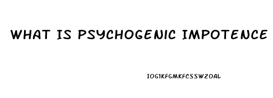 What Is Psychogenic Impotence