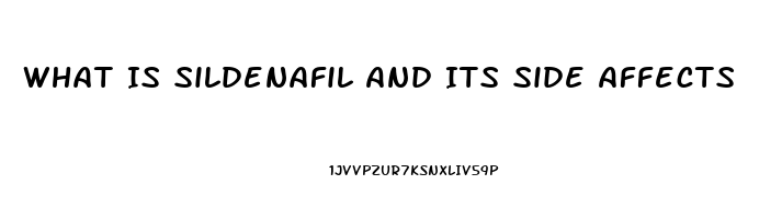 What Is Sildenafil And Its Side Affects