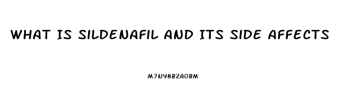 What Is Sildenafil And Its Side Affects