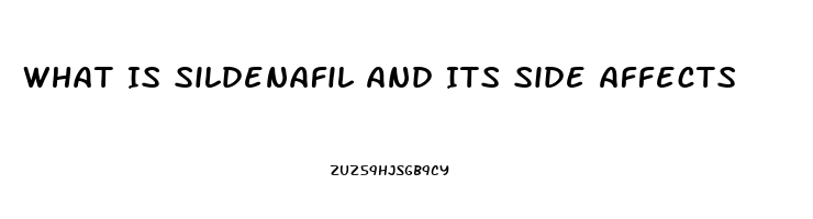 What Is Sildenafil And Its Side Affects