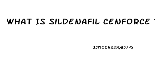 What Is Sildenafil Cenforce 100mg