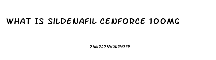 What Is Sildenafil Cenforce 100mg