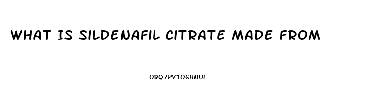 What Is Sildenafil Citrate Made From