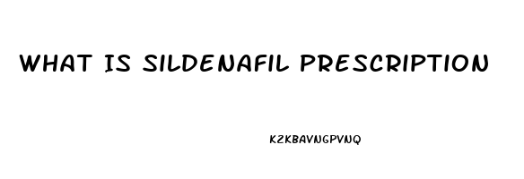 What Is Sildenafil Prescription