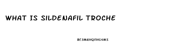 What Is Sildenafil Troche