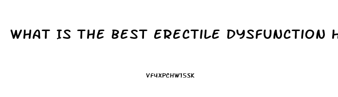 What Is The Best Erectile Dysfunction Herb