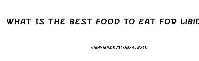 What Is The Best Food To Eat For Libido