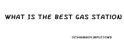 What Is The Best Gas Station Sex Pill