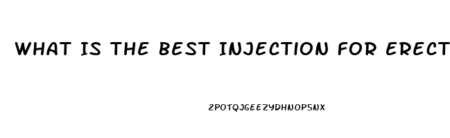 What Is The Best Injection For Erectile Dysfunction