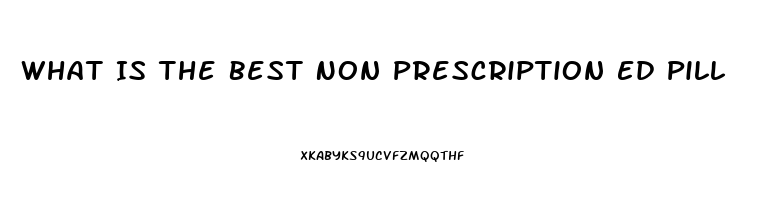 What Is The Best Non Prescription Ed Pill