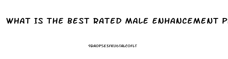 What Is The Best Rated Male Enhancement Pill