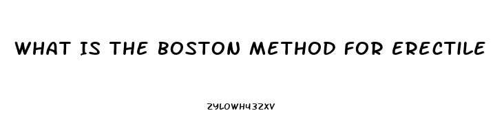 What Is The Boston Method For Erectile Dysfunction