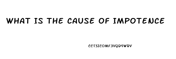 What Is The Cause Of Impotence