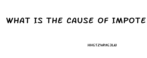 What Is The Cause Of Impotence