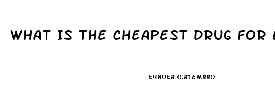 What Is The Cheapest Drug For Erectile Dysfunction