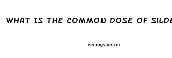 What Is The Common Dose Of Sildenafil