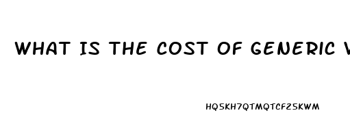 What Is The Cost Of Generic Viagra