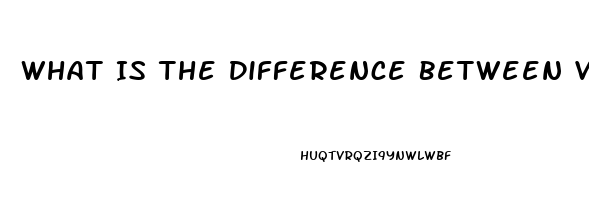 What Is The Difference Between Viagra And Cialis