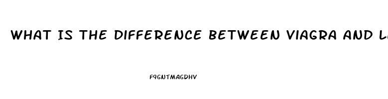 What Is The Difference Between Viagra And Levitra