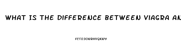 What Is The Difference Between Viagra And Sildenafil