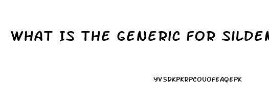 What Is The Generic For Sildenafil