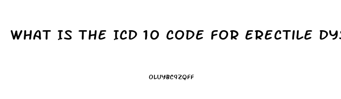 What Is The Icd 10 Code For Erectile Dysfunction