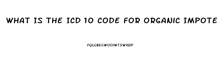 What Is The Icd 10 Code For Organic Impotence