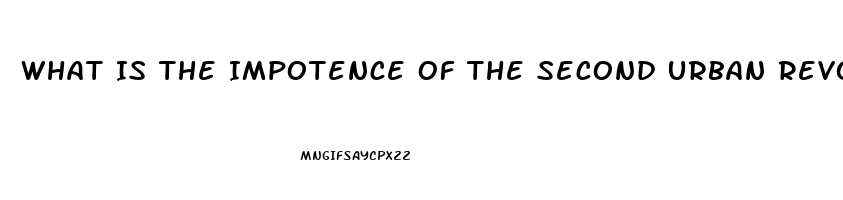 What Is The Impotence Of The Second Urban Revolution