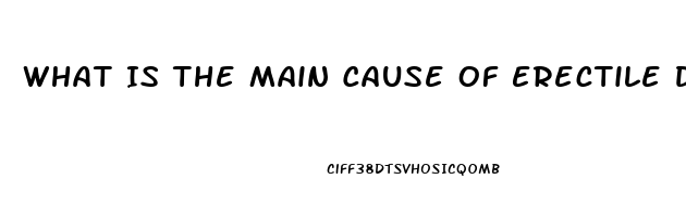 What Is The Main Cause Of Erectile Dysfunction In Hindi