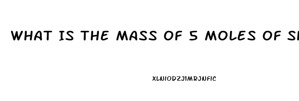 What Is The Mass Of 5 Moles Of Sildenafil