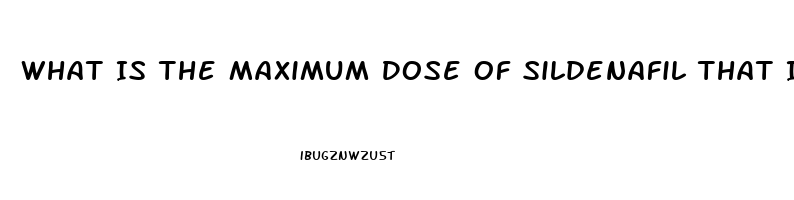 What Is The Maximum Dose Of Sildenafil That Is Safe