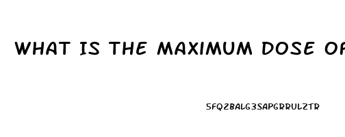 What Is The Maximum Dose Of Viagra