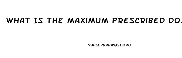 What Is The Maximum Prescribed Dosage For Sildenafil