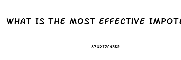 What Is The Most Effective Impotence Agent Drug On The Market