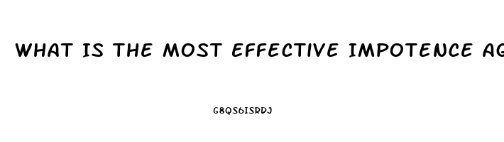 What Is The Most Effective Impotence Agent Drug On The Market