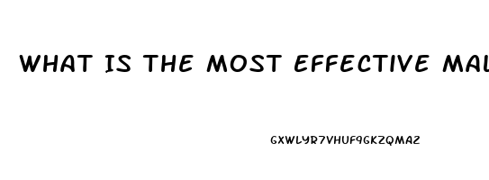 What Is The Most Effective Male Enhancement Pill 2023