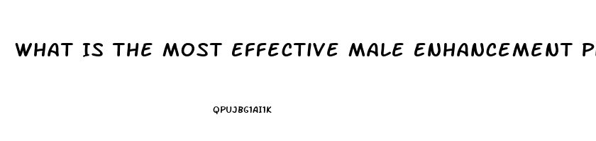 What Is The Most Effective Male Enhancement Pill Over The Counter