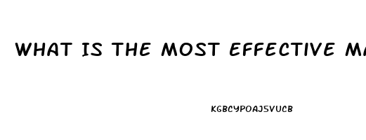 What Is The Most Effective Male Enhancement Pill Walmart