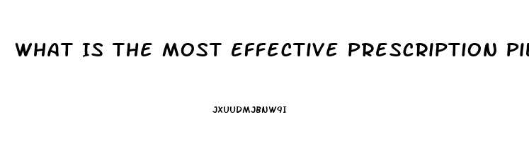 What Is The Most Effective Prescription Pill For Ed