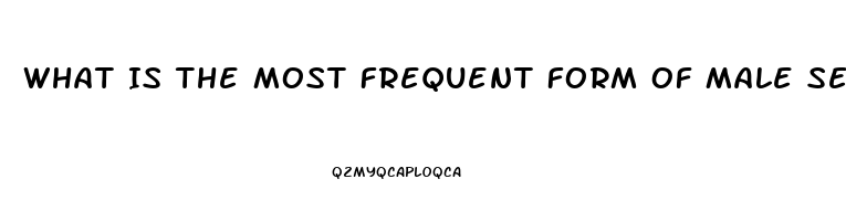 What Is The Most Frequent Form Of Male Sexual Dysfunction