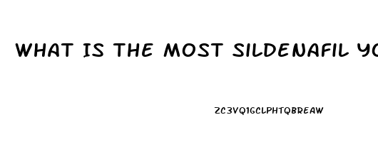 What Is The Most Sildenafil You Can Safely Take